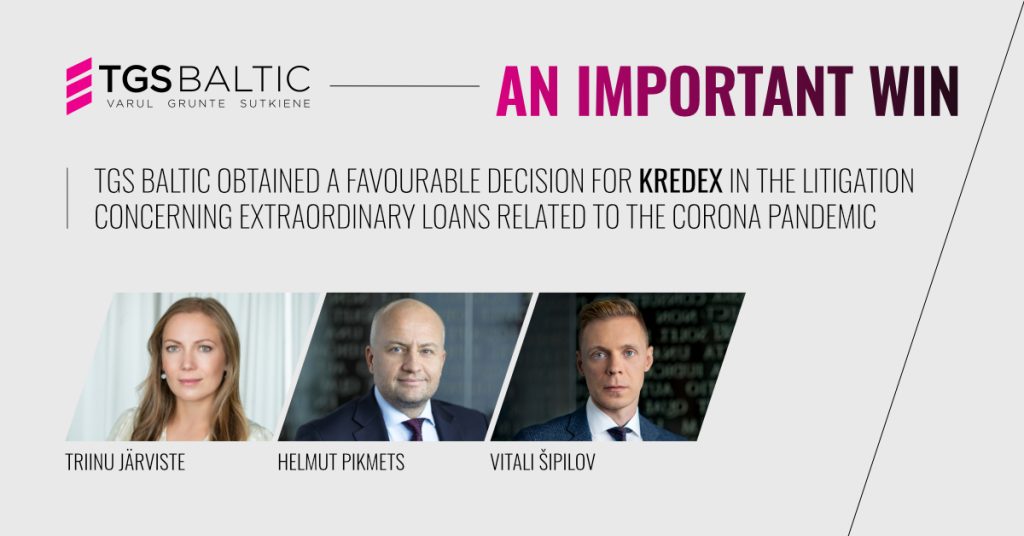 TGS Baltic obtained a favourable decision for KredEx from the Supreme Court in the litigation concerning extraordinary loans related to the corona pandemic