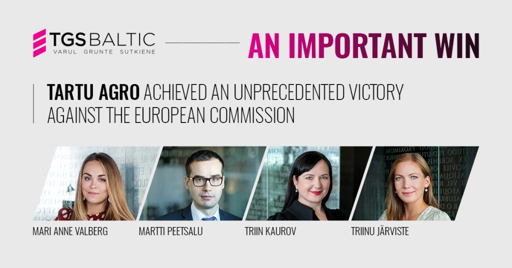 AS Tartu Agro achieved an unprecedented victory against the European Commission