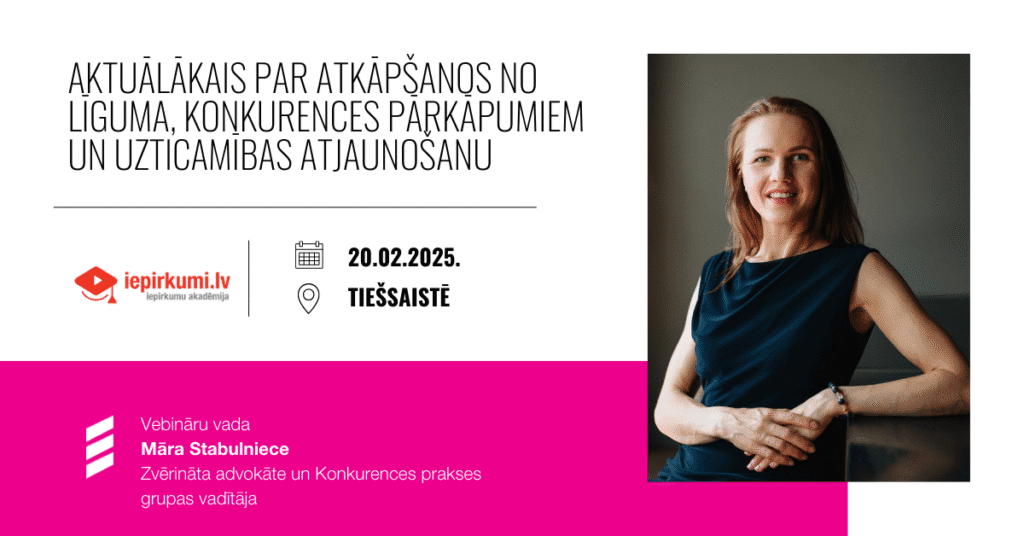 Aktuālākais par atkāpšanos no līguma, konkurences pārkāpumiem un uzticamības atjaunošanu