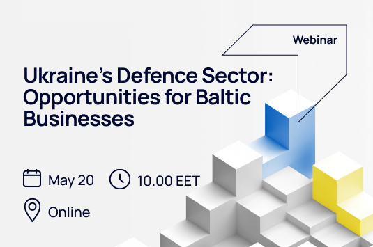 Webinar | Ukraine’s Defence Sector: Opportunities for Baltic Businesses