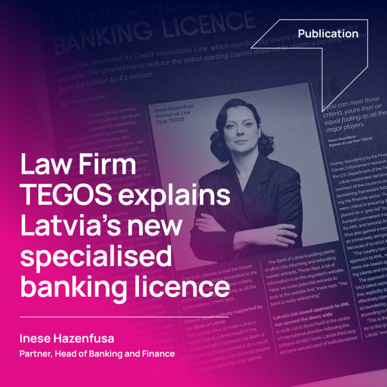 Law Firm TEGOS Explains Latvia’s New Specialised Banking Licence