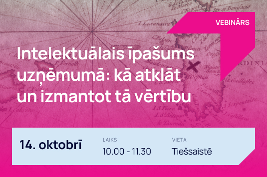 Intelektuālais īpašums uzņēmumā: kā atklāt un izmantot tā vērtību